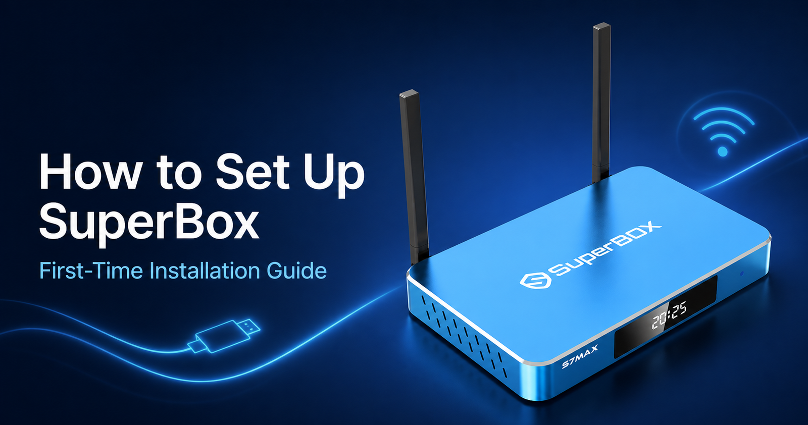How to Set Up SuperBox: First-Time Installation Guide
