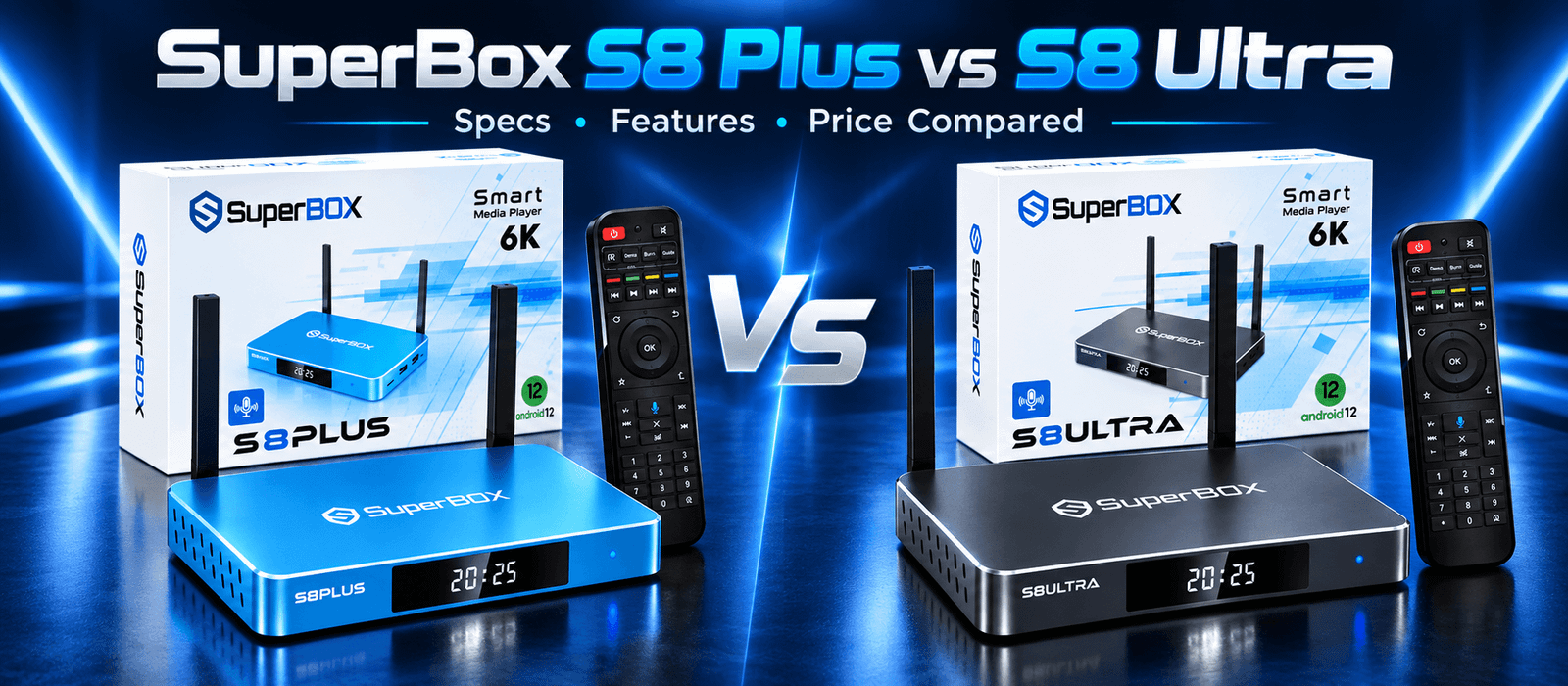 SuperBox S8 Plus vs SuperBox S8 Ultra: Specs, Features and Price Compared