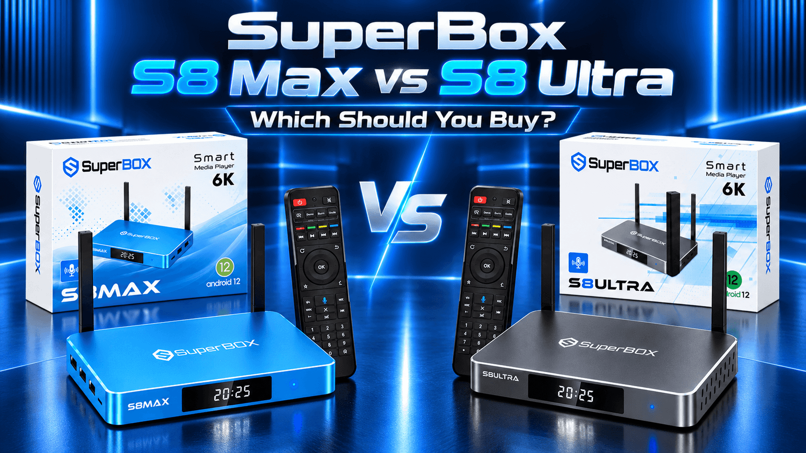 SuperBox S8 Ultra vs S8 Max: Which Should You Buy?